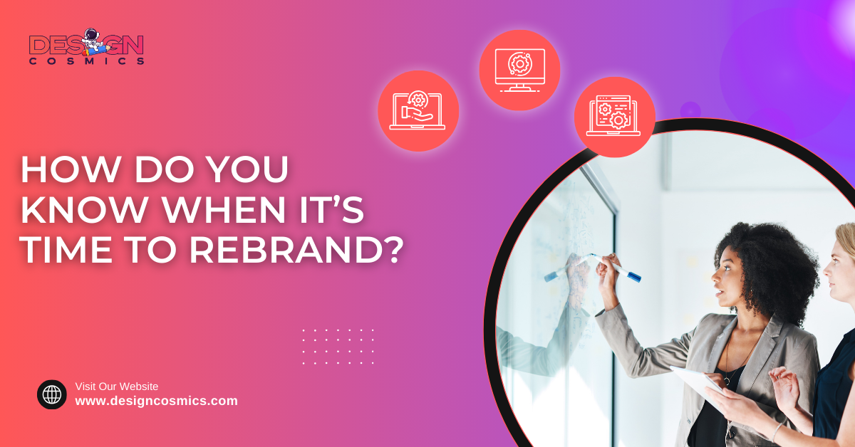 How Do You Know When It’s Time to Rebrand?