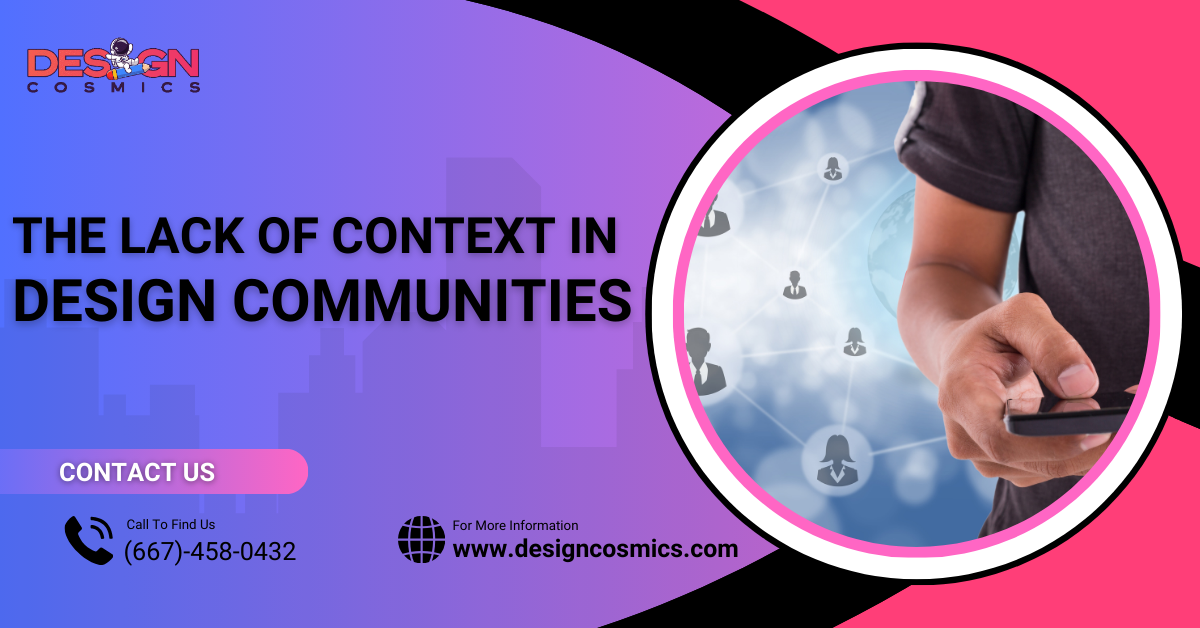 The Lack of Context in Design Communities