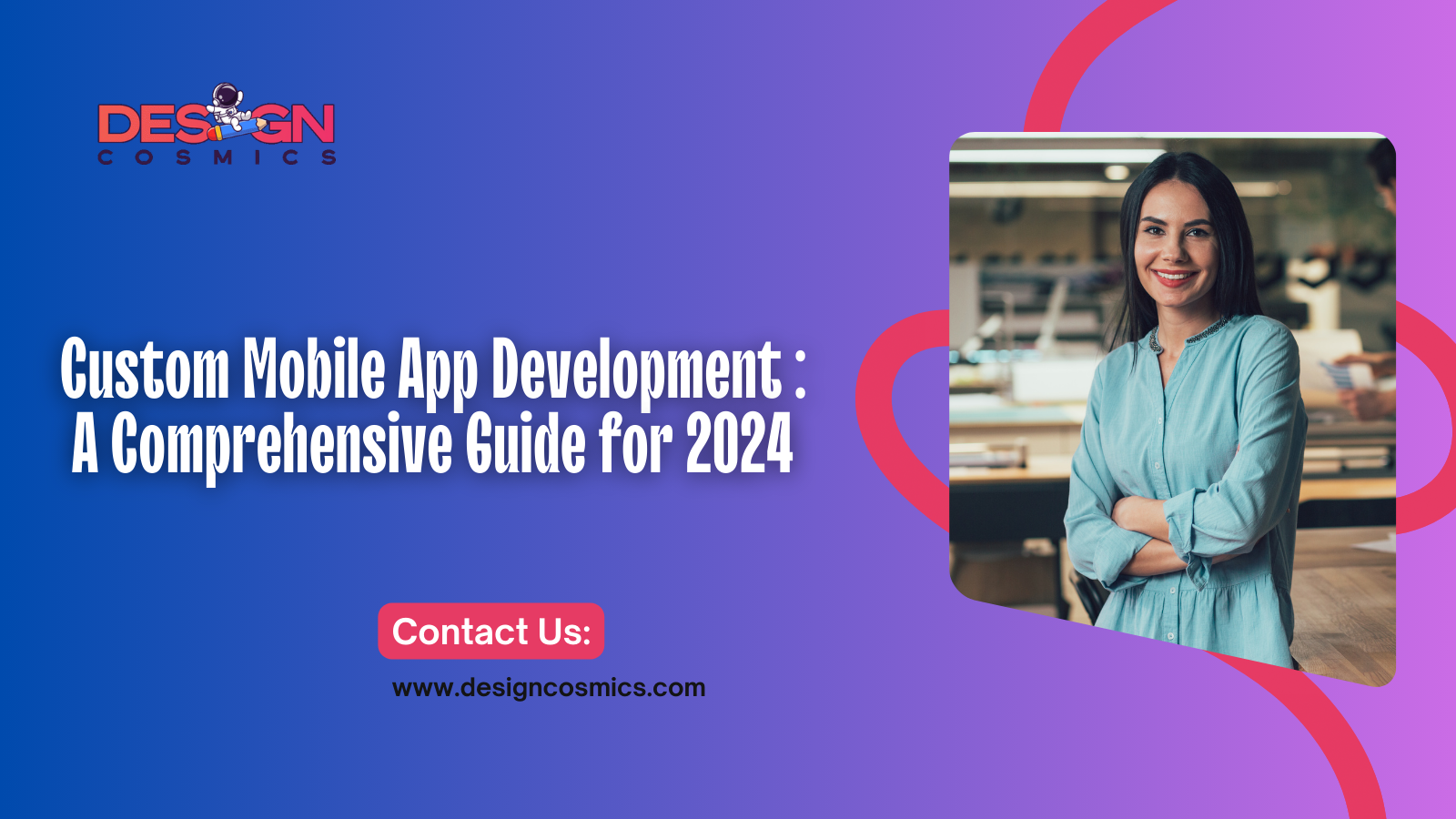 Custom Mobile App Development: A Comprehensive Guide for 2024