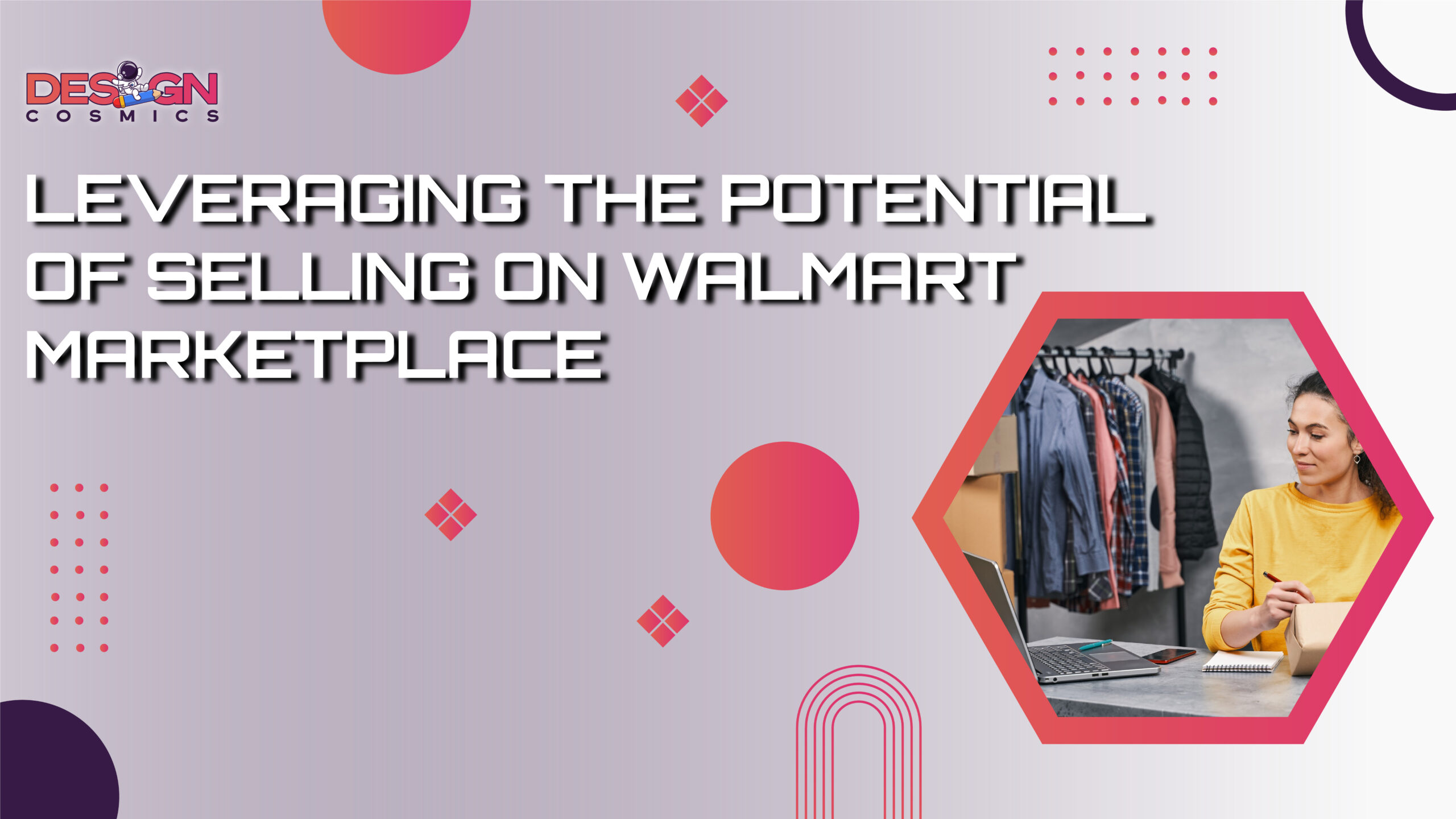 Leveraging the Potential of Selling on Walmart Marketplace